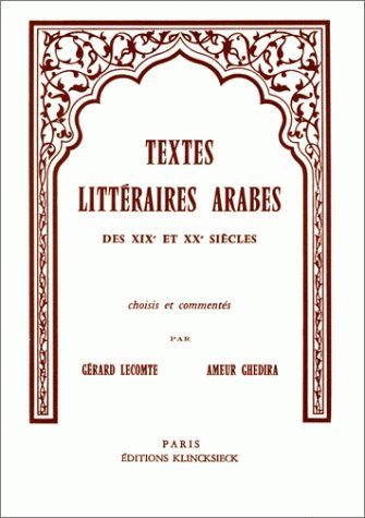 Kniha Textes Litteraires Arabes Des Xixe Et Xxe Siecles Ameur Ghedira