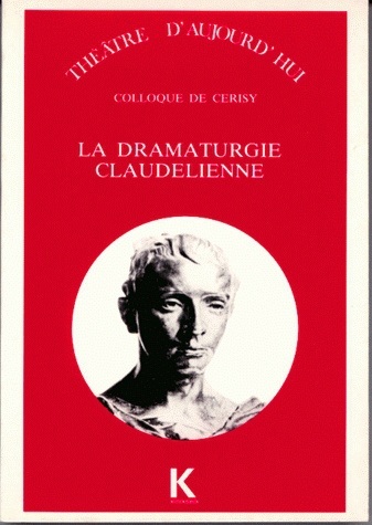 Carte La Dramaturgie Claudelienne Pierre Brunel