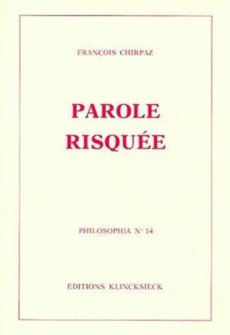 Knjiga La Parole Risquee Francois Chirpaz