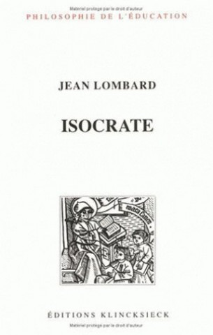 Könyv Isocrate: Rhetorique Et Education Jean Lombard