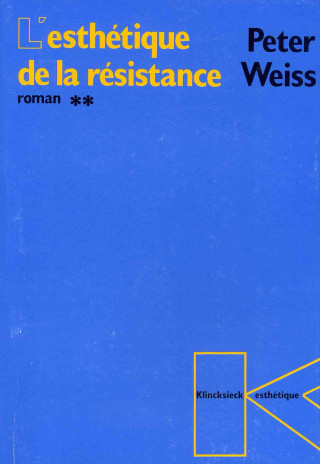 Kniha L'Esthetique de La Resistance (Roman): Tome 2 Peter Weiss