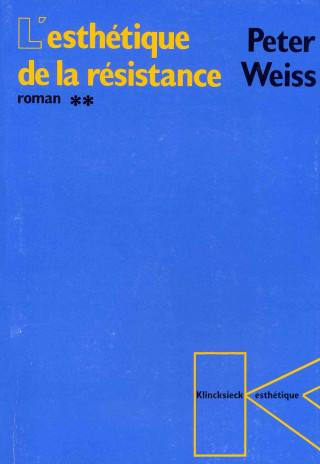 Книга L'Esthetique de La Resistance (Roman): Tome 2 Peter Weiss