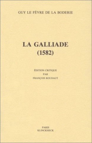 Knjiga La Galliade (1582) Guy Le Boderie