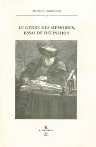 Book Le Genre Des Memoires: Essai de Definition Francois-Xavier Sade