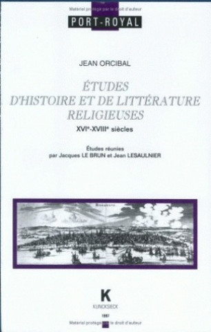 Kniha Etudes D'Histoire Et de Litterature Religieuses (Xvie-Xviiie Siecles) Jean Orcibal