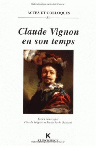 Livre Claude Vignon En Son Temps Claude Mignot