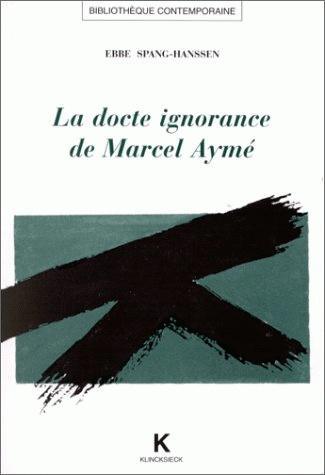 Könyv La Docte Ignorance de Marcel Ayme Ebbe Spang-Hanssen