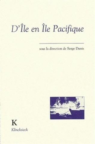 Kniha D'Ile En Ile Pacifique Serge Dunis