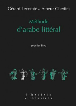 Kniha Methode D'Arabe Litteral: Premier Livre Ameur Ghedira