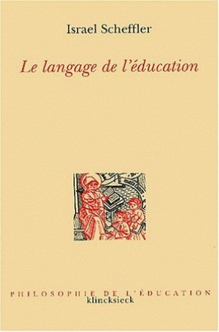 Buch Le Langage de L'Education Israel Scheffler