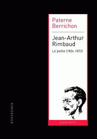 Kniha Jean-Arthur Rimbaud Le Poete (1854-1873) Paterne Berrichon