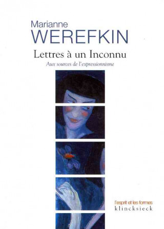 Książka Lettres a Un Inconnu: Aux Sources de L'Expressionnisme Marianne Werefkin