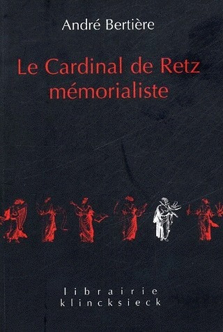 Carte Le Cardinal de Retz Memorialiste Andre Bertiere