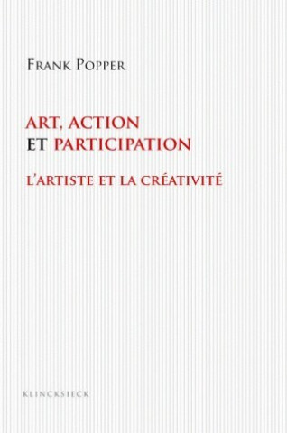 Książka Art, Action Et Participation: L'Artiste Et la Creativite Aujourd'hui Frank Popper