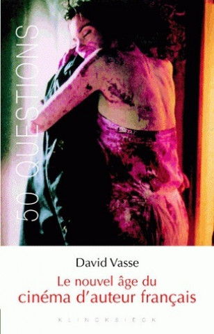 Buch Le Nouvel Age Du Cinema D'Auteur Francais David Vasse