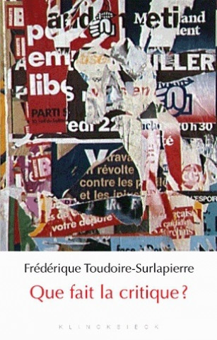 Carte Que Fait La Critique ? Frederique Toudoire-Surlapierre