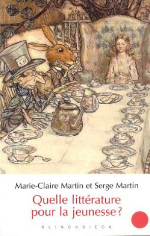 Könyv Quelle Litterature Pour La Jeunesse ? Marie-Claire Martin