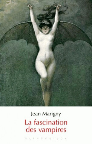 Книга La Fascination Des Vampires Jean Marigny