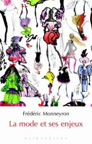 Kniha La Mode Et Ses Enjeux Frederic Monneyron