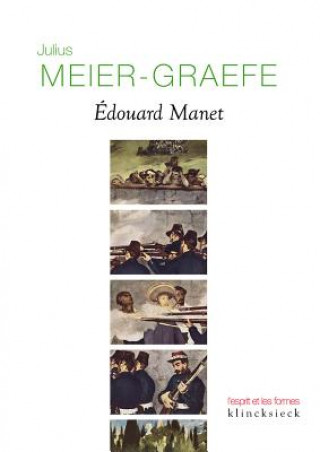 Kniha Julius Meier-Graefe: Edouard Manet Julius Meier-Graefe