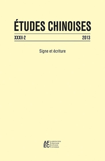 Könyv Etudes Chinoises XXXII-2 (2013): Signe Et Ecriture 