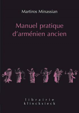 Knjiga Manuel Pratique D'Armenien Ancien Martiros Minassian