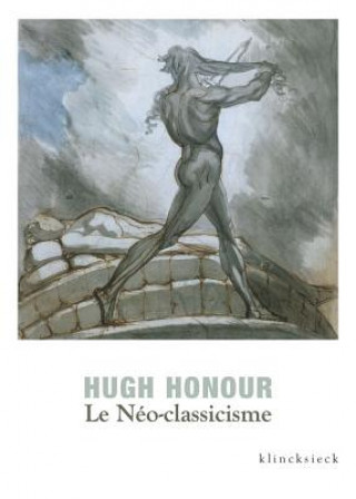 Book Le Neo-Classicisme Hugh Honour