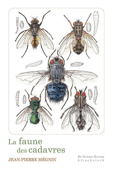 Carte La Faune Des Cadavres: Application de L'Entomologie a la Medecine Legale Jean-Pierre Megnin