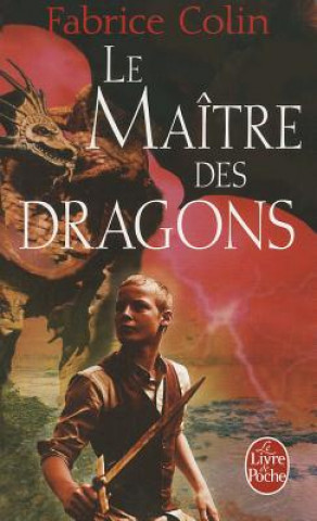 Könyv Le Maitre Des Dragons Colin Fabrice