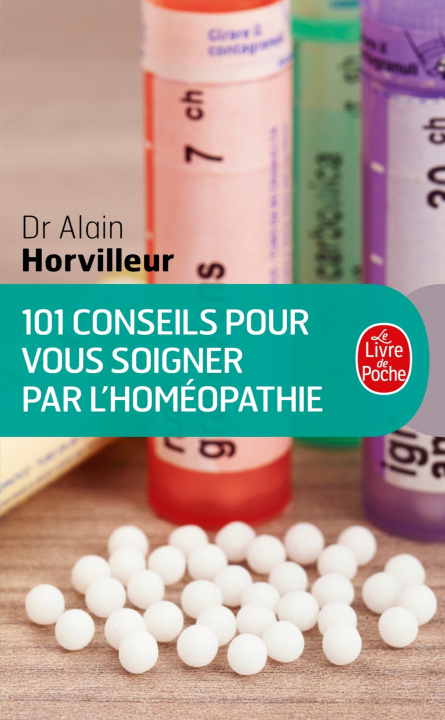 Carte Cent Un Conseils Pour Soigner Par Homeopathie A. Horvilleur