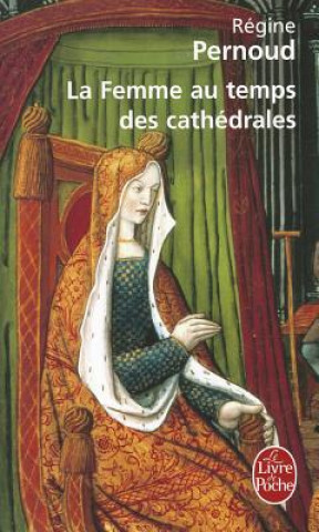 Buch La Femme Au Temps Des Cathedrales R. Pernoud