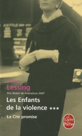 Könyv Les Enfants de la Violence: La Cite Promise Doris May Lessing