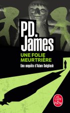 Könyv Une Folie Meurtriere P D James