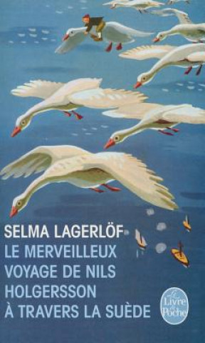 Książka Le Merveilleux Voyage de Nils Holgersson ? Travers La Su?de S. Lagerlof