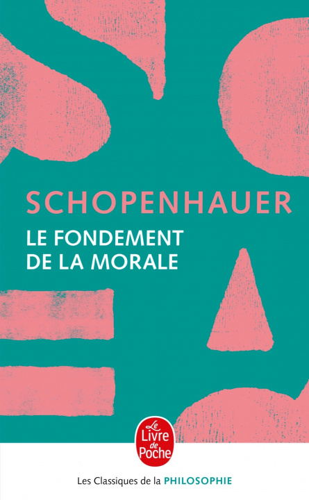 Kniha Le Fondement de la Morale Arthur Schopenhauer