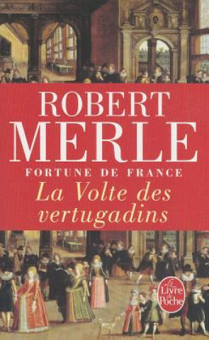 Kniha La volte des vertugadins R. Merle