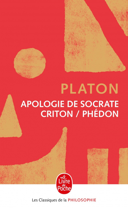 Книга Apologie de Socrate- Criton- Phedon Platón