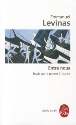 Book Entre Nous Essais Sur Le Penser-A-L Autre E. Levinas