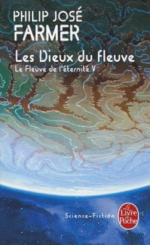 Könyv Les Dieux Du Fleuve P. J. Farmer