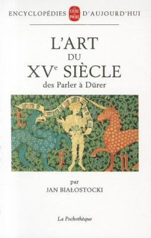 Buch L Art Du 15eme Siecle Europe Du Nord J. Bialostocki