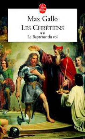 Libro Les Chretiens T02 Le Bapteme Du Roi M. Gallo