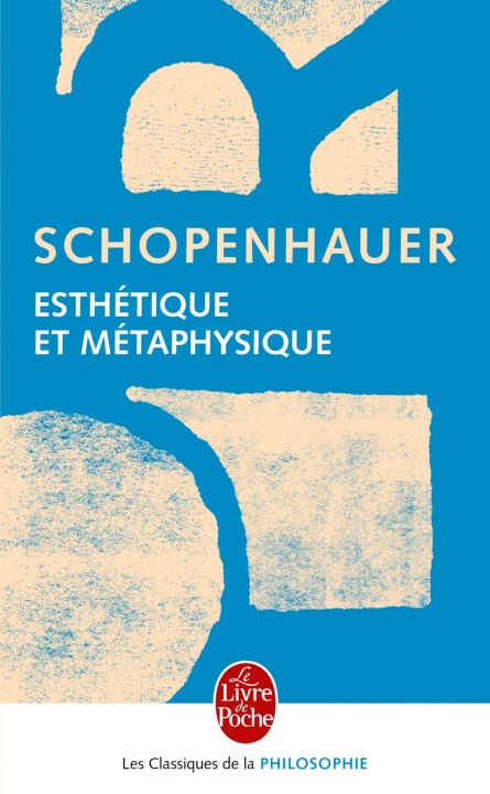 Könyv Esthetique Et Metaphysique Arthur Schopenhauer