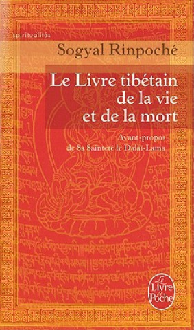 Carte Le Livre Tibetain de la Vie Et de la Mort = The Tibetan Book of Living and Dying Sogyal Rinpoche