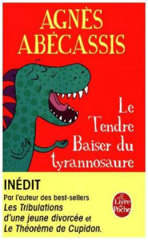 Carte Le tendre baiser du tyrannosaure Agnès Abécassis