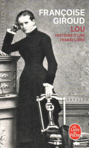 Carte Lou Histoire D Une Femme Libre F. Giroud