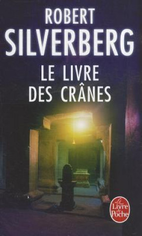 Kniha Le Livre Des Cranes R. Silverberg