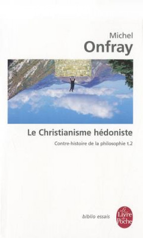 Kniha Le Christianisme Hedoniste T02 M. Onfray