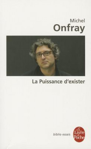 Kniha La Puissance D Exister M. Onfray
