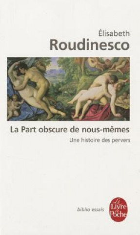 Kniha Part Obscure De Nous-Memes Elisabeth Roudinesco