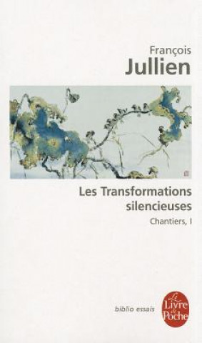 Kniha Les transformations silencieuses F. Jullien